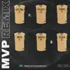 Criss Khan - MVP (Remix) [feat. Jmelesencial, ChiniBaby, Aniya & Gan Vitto & Facklov] - Single